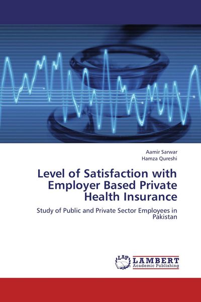 Produktbild: Level of Satisfaction with Employer Based Private Health Insurance