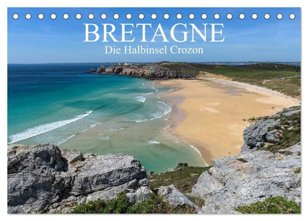 Bretagne – Die Halbinsel Crozon (Tischkalender 2026 DIN A5 quer), CALVENDO Monatskalender
