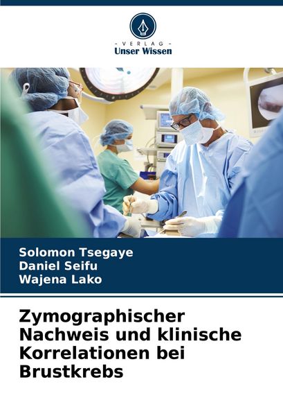 Produktbild: Zymographischer Nachweis und klinische Korrelationen bei Brustkrebs