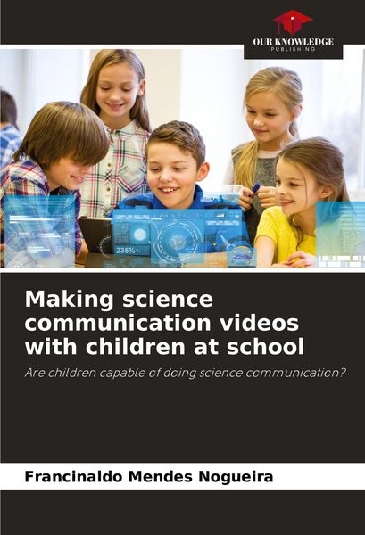 Produktbild: Making science communication videos with children at school