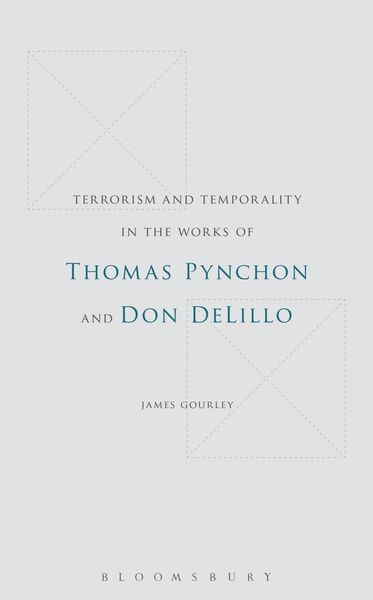 Produktbild: Terrorism and Temporality in the Works of Thomas Pynchon and Don DeLillo