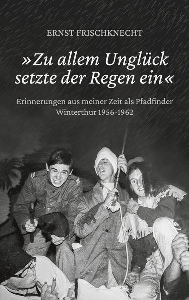 Produktbild: &raquo;Zu allem Ungl&uuml;ck setzte der Regen ein&laquo;