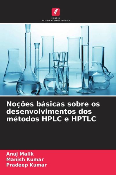 Produktbild: No&ccedil;&otilde;es b&aacute;sicas sobre os desenvolvimentos dos m&eacute;todos HPLC e HPTLC