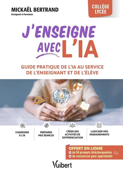 Produktbild: J'enseigne avec l'IA : guide pratique de l'IA au service de