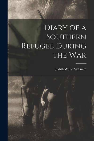 Produktbild: Diary of a Southern Refugee During the War