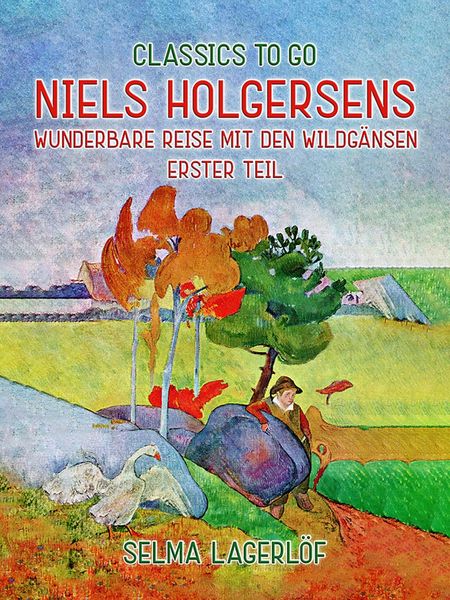 Produktbild: Niels Holgersens wunderbare Reise mit den Wildg&auml;nsen - Erster Teil