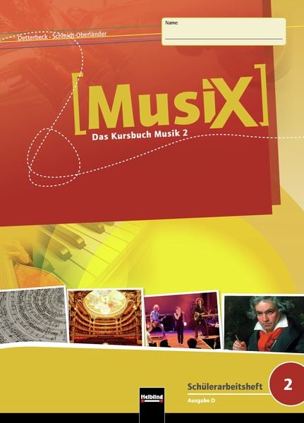 MusiX 2. Schülerarbeitsheft. Allg. Ausgabe D