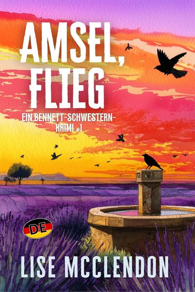 Produktbild: Amsel, Flieg (bennett-Schwestern-Krimi, #1)