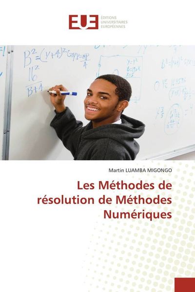 Produktbild: Les M&eacute;thodes de r&eacute;solution de M&eacute;thodes Num&eacute;riques