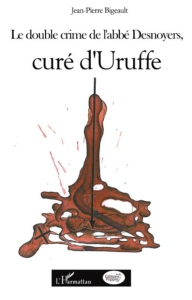 Produktbild: Le double crime de l'abbe Desnoyers, cure d'Uruffe