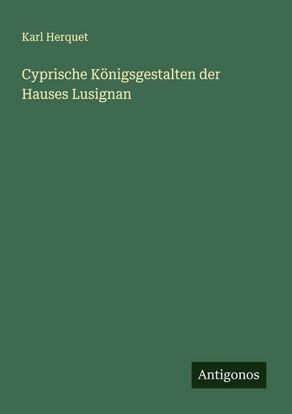 Produktbild: Cyprische K&ouml;nigsgestalten der Hauses Lusignan