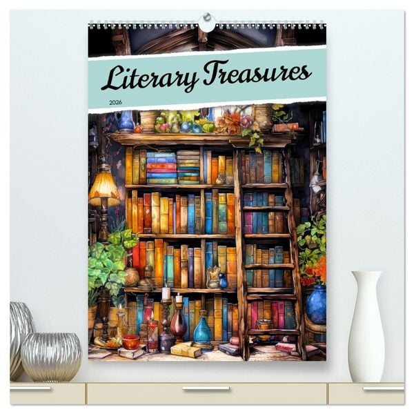 Produktbild: Literary Treasures (High Quality Premium Wall Calendar 2026 DIN A2 portrait),CALVENDO 12 Month Wall Calendar
