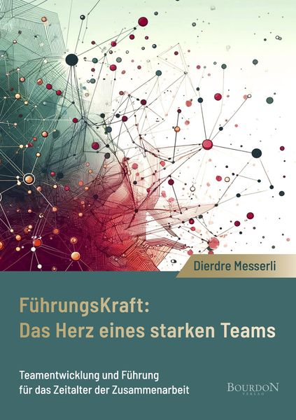 Produktbild: F&uuml;hrungskraft: Das Herz eines starken Teams