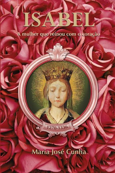 Produktbild: Isabel - A mulher que reinou com o cora&ccedil;&atilde;o