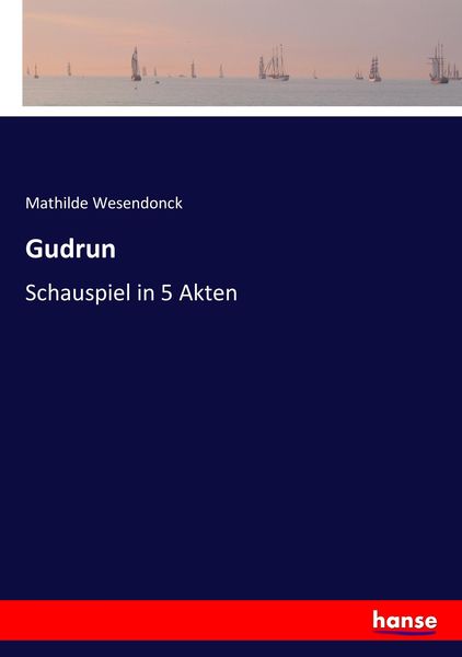 Gudrun, Taschenbuch von Mathilde Wesendonck, Hansebooks, 9783743644113