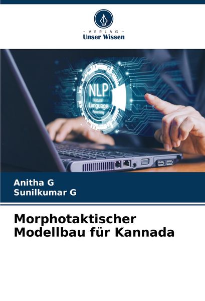 Morphotaktischer Modellbau für Kannada, Taschenbuch von Anitha G. , Sunilkumar G., Verlag Unser Wissen, 9786206955597