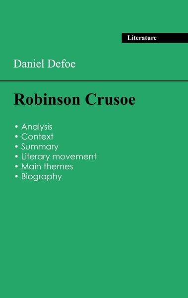 Succeed all your 2024 exams: Analysis of the novel of Daniel Defoe's Robinson Crusoe, Taschenbuch von Daniel Defoe, Exams Books, 978-2-7593-1643-4