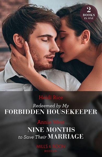 Produktbild: Redeemed By My Forbidden Housekeeper / Nine Months To Save Their Marriage - 2 Books in 1