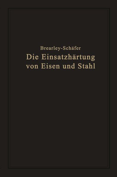 Produktbild: Die Einsatzh&auml;rtung von Eisen und Stahl
