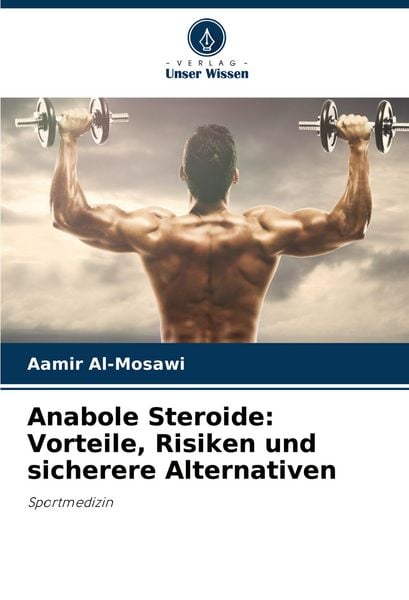 Produktbild: Anabole Steroide: Vorteile, Risiken und sicherere Alternativen