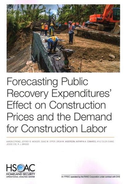 Produktbild: Forecasting Public Recovery Expenditures' Effect on Construction Prices and the Demand for Construction Labor