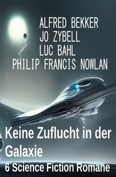Produktbild: Keine Zuflucht in der Galaxie: 6 Science Fiction Romane