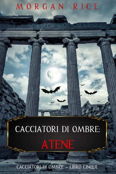 Produktbild: Cacciatori di Ombre: Atene (Cacciatori Di Ombre - Libro Cinque)