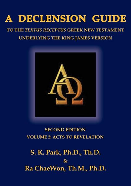 Produktbild: A Declension Guide to the Textus Receptus Greek New Testament Underlying the King James Version, Second Edition, Volume Two Acts to Revelation