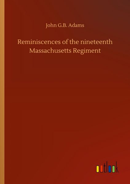 Produktbild: Reminiscences of the nineteenth Massachusetts Regiment