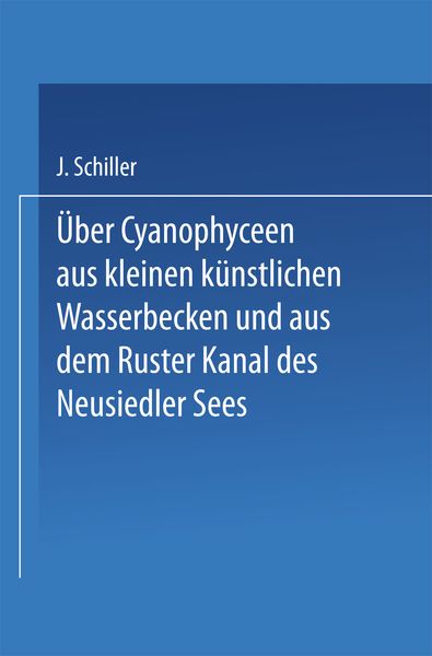 Produktbild: &Uuml;ber Cyanophyceen aus kleinen k&uuml;nstlichen Wasserbecken und aus dem Ruster Kanal des Neusiedler Sees