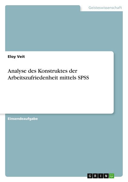 Produktbild: Analyse des Konstruktes der Arbeitszufriedenheit mittels SPSS