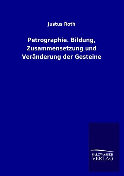 Produktbild: Petrographie. Bildung, Zusammensetzung und Ver&auml;nderung der Gesteine