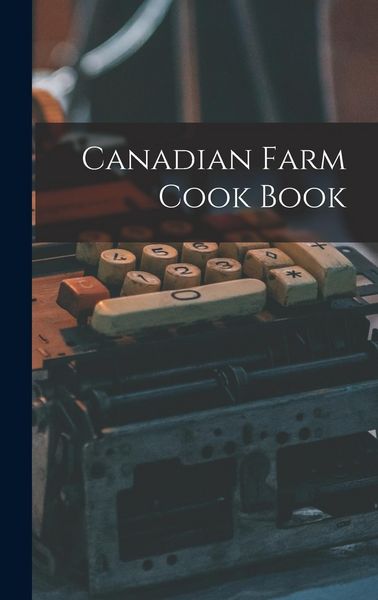 Produktbild: Canadian Farm Cook Book