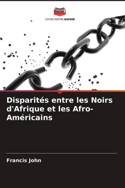 Produktbild: Disparit&eacute;s entre les Noirs d'Afrique et les Afro-Am&eacute;ricains