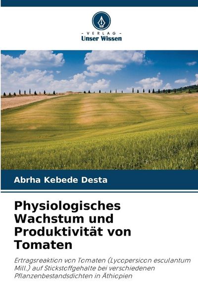 Produktbild: Physiologisches Wachstum und Produktivit&auml;t von Tomaten