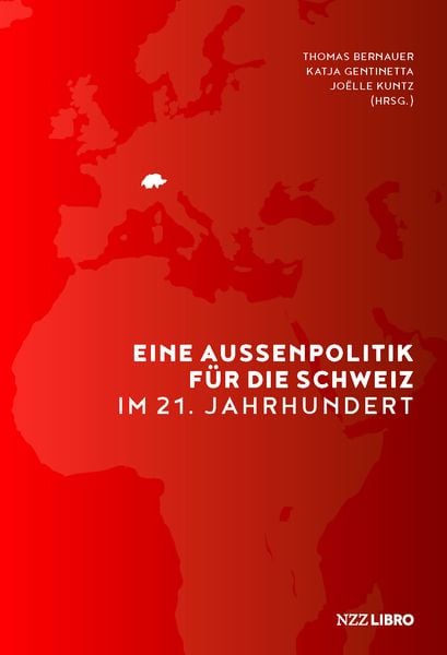 Produktbild: Eine Aussenpolitik f&uuml;r die Schweiz im 21. Jahrhundert
