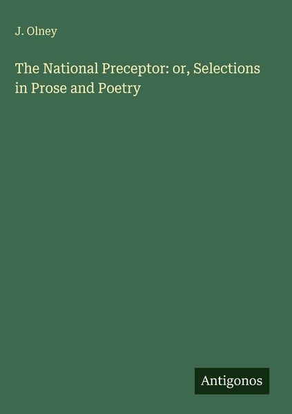 Produktbild: The National Preceptor: or, Selections in Prose and Poetry
