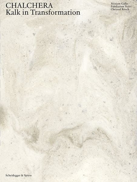 Produktbild: Chalchera &ndash; Kalk in Transformation
