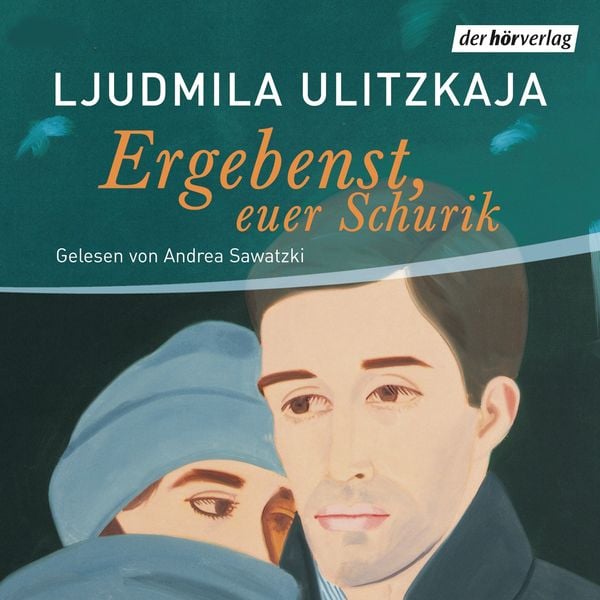 Ergebenst, euer Schurik - Ljudmila Ulitzkaja, Audio, 9783844502060