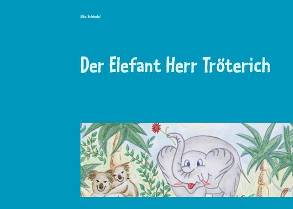 Produktbild: Der Elefant Herr Tr&ouml;terich