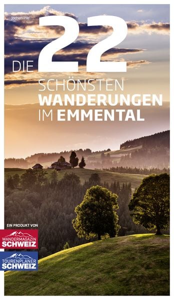 Produktbild: Die 22 sch&ouml;nsten Wanderungen im Emmental