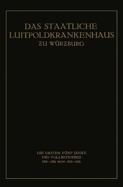 Produktbild: Das Staatliche Luitpoldkrankenhaus ƶu W&uuml;rzburg