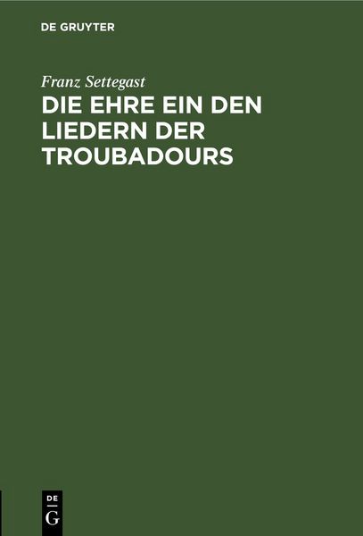 Produktbild: Die Ehre ein den Liedern der Troubadours
