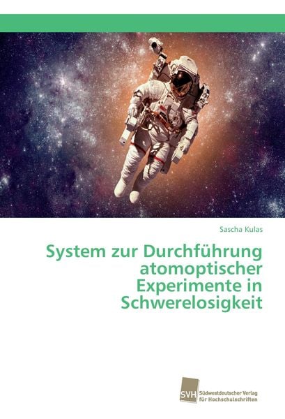 Produktbild: System zur Durchf&uuml;hrung atomoptischer Experimente in Schwerelosigkeit