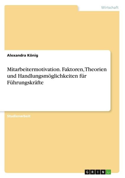 Produktbild: Mitarbeitermotivation. Faktoren, Theorien und Handlungsmöglichkeiten für Führungskräfte