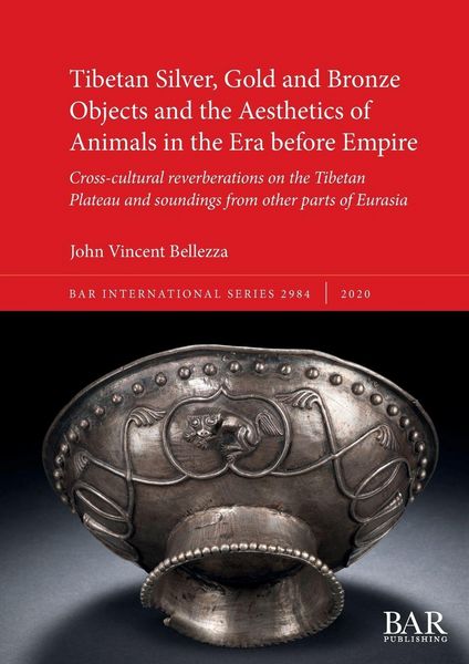 Produktbild: Tibetan Silver, Gold and Bronze Objects and the Aesthetics of Animals in the Era before Empire