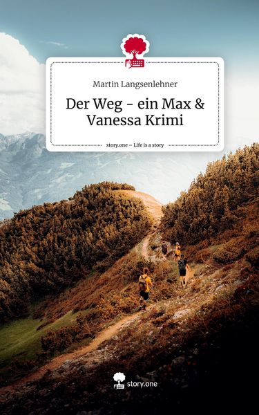 Produktbild: Der Weg - ein Max & Vanessa Krimi. Life is a Story - story.one