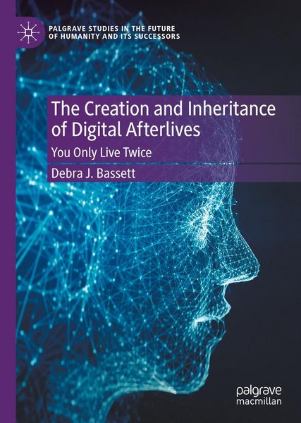 Produktbild: The Creation and Inheritance of Digital Afterlives