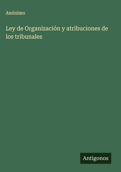 Produktbild: Ley de Organizaci&oacute;n y atribuciones de los tribunales