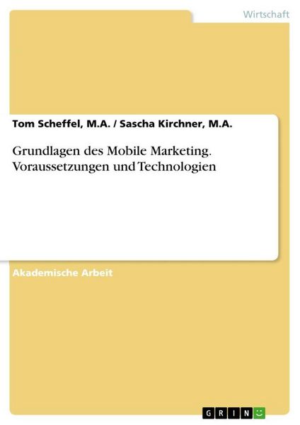 Produktbild: Grundlagen des Mobile Marketing. Voraussetzungen und Technologien